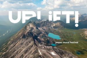 Poster for UpLift! Mural Festival, Jasper National Park